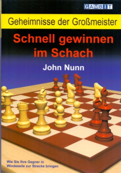 Nunn, Geheimnisse der Großmeister - Schnell gewinnen im Schach
